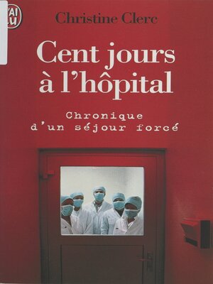 cover image of Cent jours à l'hôpital
